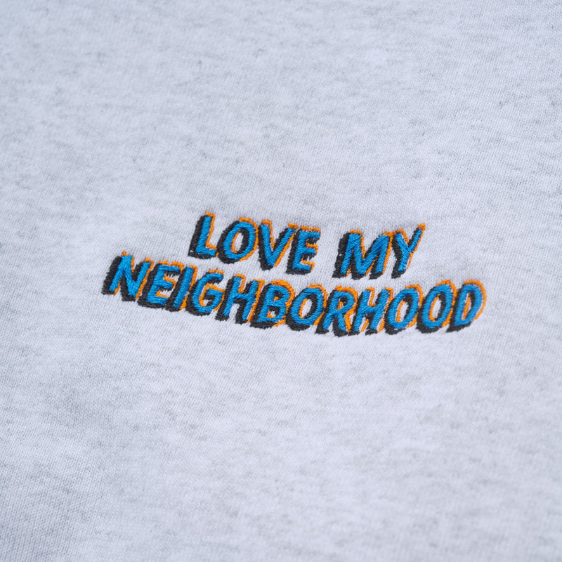 "Love My Neighborhood"  Ash Grey Sweat